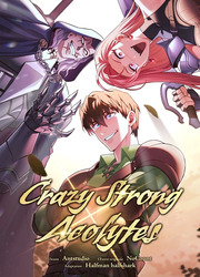 Crazy Strong Acolytes